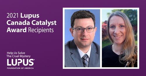 Dr. Touma and Dr. Barraclough, 2021 Lupus Canada Catalyst Award recipients