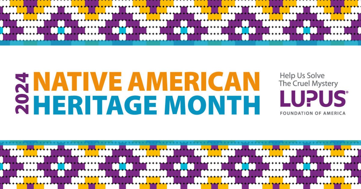 Honoring Native American Heritage Month: Advancing Lupus Awareness and ...