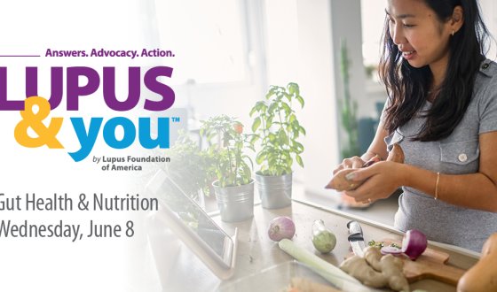 Event Resources From Lupus & You: Gut Health and Nutrition