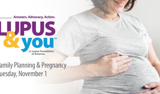 Event Resources From Lupus & You: Family Planning and Pregnancy