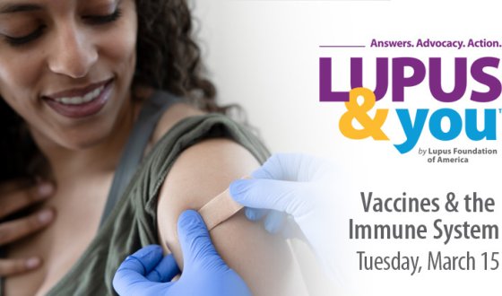 Event Resources from Lupus & You: Vaccines and the Immune System