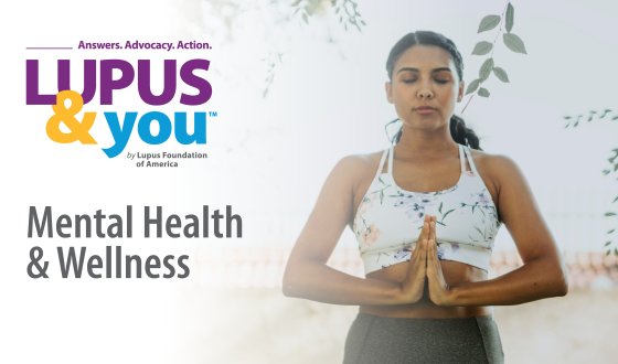 Event Resources from Lupus & You: Mental Health & Wellness