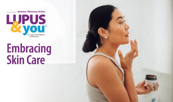 Lupus & You: Embracing Skin Care